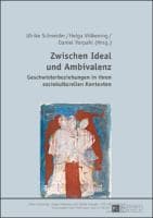 Zwischen Ideal und Ambivalenz : Geschwisterbeziehungen in ihren soziokulturellen Kontexten