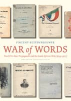 War of Words : Dutch Pro-Boer Propaganda and the South African War (1899-1902)