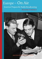 Europe - on Air : Interwar Projects for Radio Broadcasting