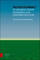 Nog steeds een mirakel? De legitimiteit van het poldermodel in de eenentwintigste eeuw