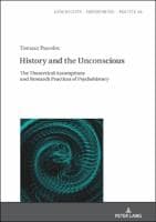 History and the Unconscious : The Theoretical Assumptions and Research Practices of Psychohistory