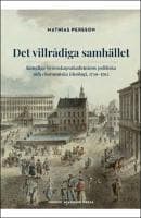 Det villrådiga samhället : Kungliga Vetenskapsakademiens politiska och ekonomiska ideologi, 1739–1792