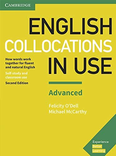 English Collocations in Use Advanced Book with Answers: How Words Work Together for Fluent and Natural English 2nd Edition