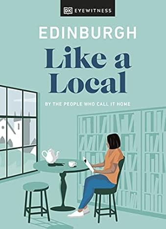 Edinburgh Like a Local: By the people who call it home (Local Travel Guide)  cover