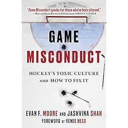  Game Misconduct: Hockey's Toxic Culture and How to Fix It 