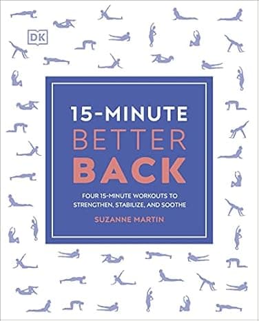 15-Minute Better Back: Four 15-Minute Workouts to Strengthen, Stabilize, and Soothe  cover
