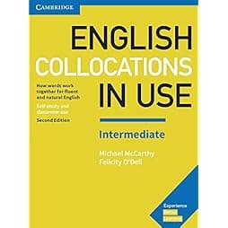 English Collocations in Use Intermediate Book with Answers: How Words Work Together for Fluent and Natural English 2nd Edition