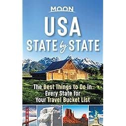  Moon USA State by State: The Best Things to Do in Every State for Your Travel Bucket List (Travel Guide) 