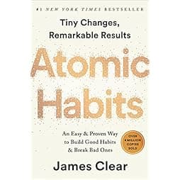 Atomic Habits: An Easy & Proven Way to Build Good Habits & Break Bad Ones 