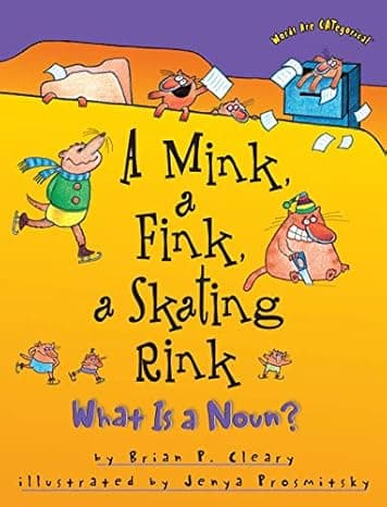  A Mink, a Fink, a Skating Rink: What Is a Noun? (Words Are CATegorical ®)  cover