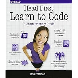 Head First Learn to Code: A Learner's Guide to Coding and Computational Thinking 1st Edition