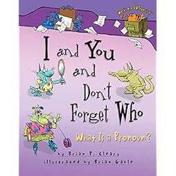  I and You and Don't Forget Who: What Is a Pronoun? (Words Are CATegorical ®) 