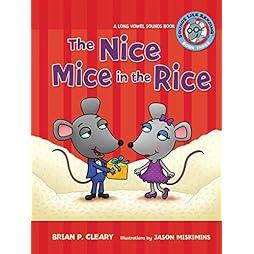  The Nice Mice in the Rice: A Long Vowel Sounds Book (Sounds Like Reading ®) 