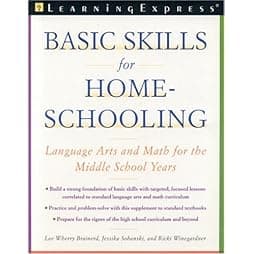 Basic Skills for Homeschooling: Reading, Writing, and Math for the Middle School Years 