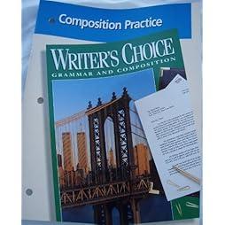 Writer's Choice Grammar and Composition, Grade 11: Composition Practice