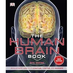  The Human Brain Book: An Illustrated Guide to its Structure, Function, and Disorders 