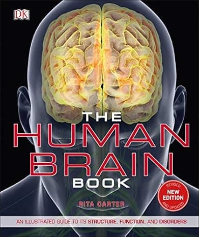  The Human Brain Book: An Illustrated Guide to its Structure, Function, and Disorders  cover