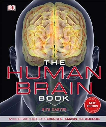  The Human Brain Book: An Illustrated Guide to its Structure, Function, and Disorders 