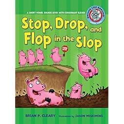  Stop, Drop, and Flop in the Slop: A Short Vowel Sounds Book with Consonant Blends (Sounds Like Reading ®) 
