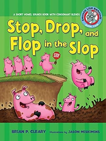 Stop, Drop, and Flop in the Slop: A Short Vowel Sounds Book with Consonant Blends (Sounds Like Reading ®)  cover