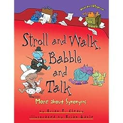  Stroll and Walk, Babble and Talk: More about Synonyms (Words Are CATegorical ®) 
