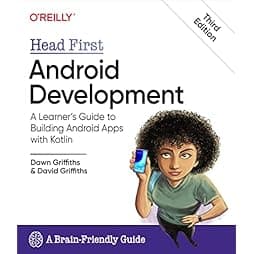 Head First Android Development: A Learner's Guide to Building Android Apps with Kotlin 3rd Edition