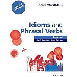 Oxford Word Skills Advanced Idioms and Phrasal Verbs Student's Book with Key 