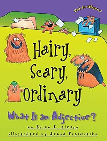  Hairy, Scary, Ordinary: What Is an Adjective? (Words Are CATegorical ®)  cover