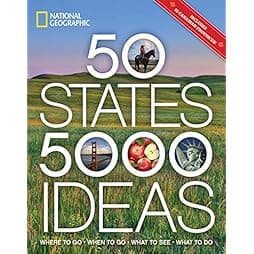  50 States, 5,000 Ideas: Where to Go, When to Go, What to See, What to Do 