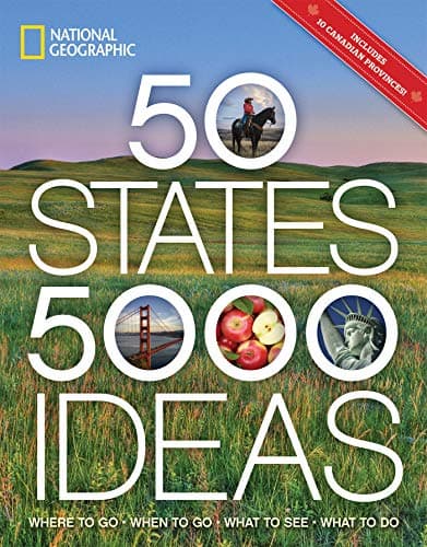  50 States, 5,000 Ideas: Where to Go, When to Go, What to See, What to Do 