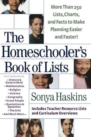 The Homeschooler's Book of Lists: More than 250 Lists, Charts, and Facts to Make Planning Easier and Faster  cover