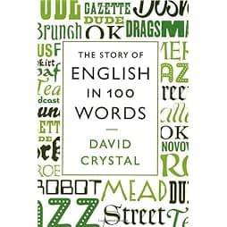 The Story of English in 100 Words 