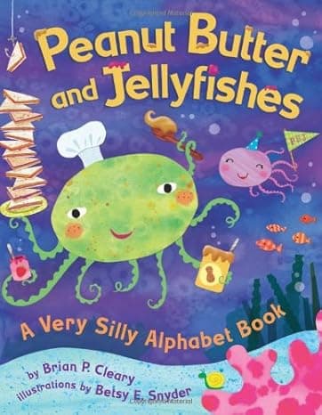  Peanut Butter And Jellyfishes: A Very Silly Alphabet Book (Millbrook Picture Books)  cover