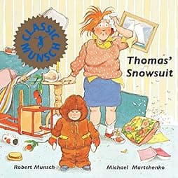  Thomas' Snowsuit (Munsch for Kids) 