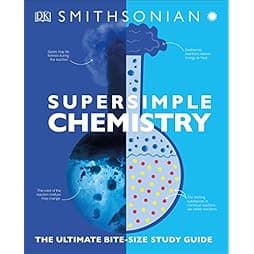 Super Simple Chemistry: The Ultimate Bitesize Study Guide 