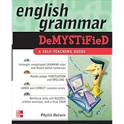 English Grammar Demystified: A Self Teaching Guide 