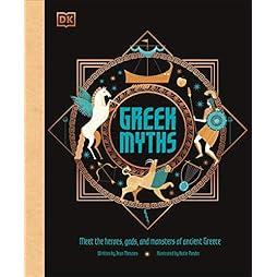 Greek Myths: Meet the heroes, gods, and monsters of ancient Greece 