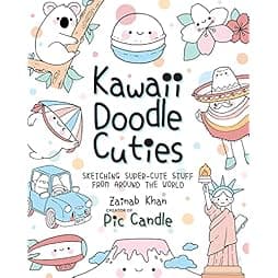  Kawaii Doodle Cuties: Sketching Super-Cute Stuff from Around the World (Volume 3) (Kawaii Doodle, 3) 