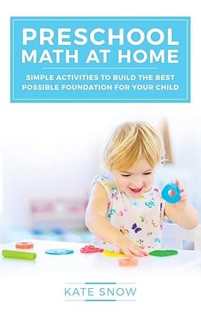 Preschool Math at Home: Simple Activities to Build the Best Possible Foundation for Your Child cover