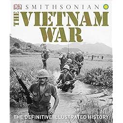 The Vietnam War: The Definitive Illustrated History 