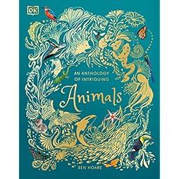 An Anthology of Intriguing Animals(packaging may vary) (DK Children's Anthologies) 