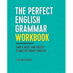 The Perfect English Grammar Workbook: Simple Rules and Quizzes to Master Today's English