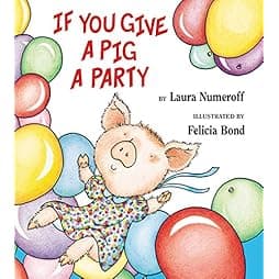  If You Give a Pig a Party 