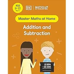 Maths ― No Problem! Addition and Subtraction, Ages 9-10 (Key Stage 2) (Master Maths At Home)