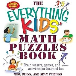 The Everything Kids' Math Puzzles Book: Brain Teasers, Games, and Activities for Hours of Fun