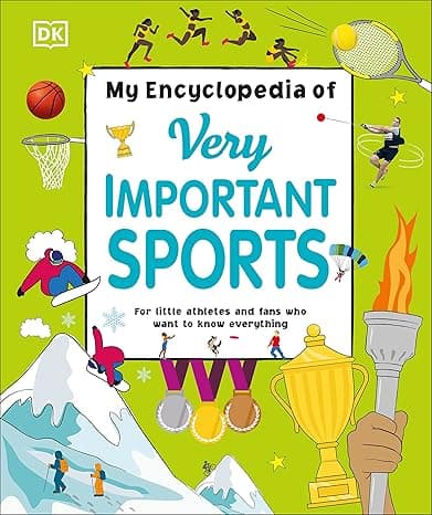 My Encyclopedia of Very Important Sports: For little athletes and fans who want to know everything (My Very Important Encyclopedias) cover