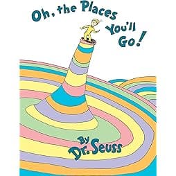 Oh, the Places You'll Go!