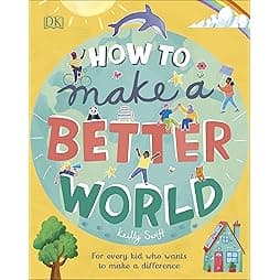 How to Make a Better World