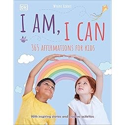 I Am, I Can: 365 affirmations for kids