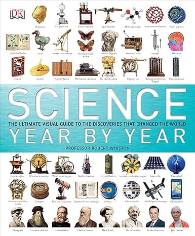 Science Year by Year: The Ultimate Visual Guide to the Discoveries That Changed the World cover